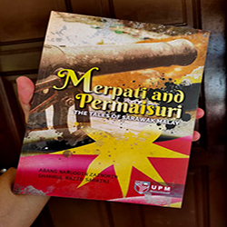 Merpati and Permaisuri, The Tales of Sarawak Malay